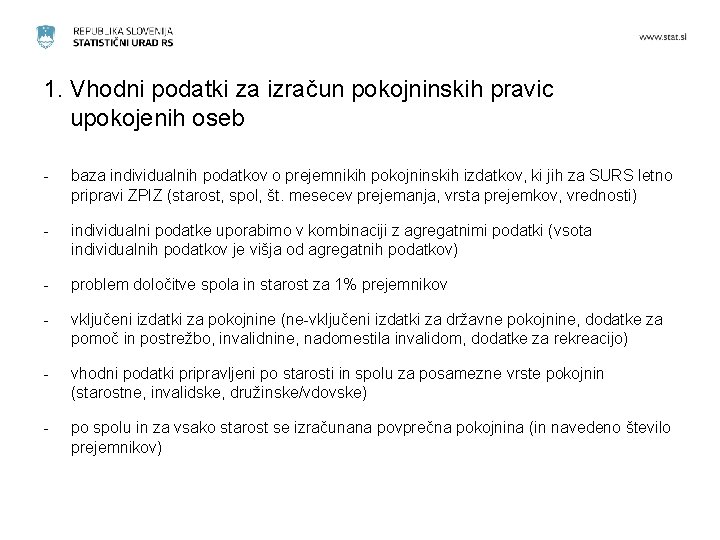 1. Vhodni podatki za izračun pokojninskih pravic upokojenih oseb - baza individualnih podatkov o