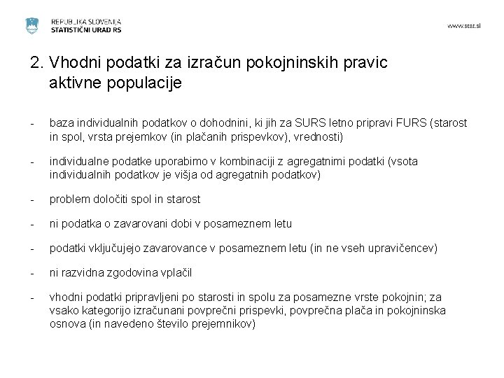 2. Vhodni podatki za izračun pokojninskih pravic aktivne populacije - baza individualnih podatkov o