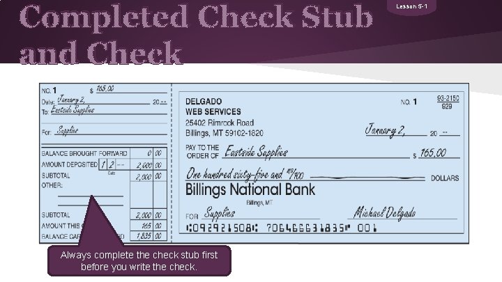 Completed Check Stub and Check Always complete the check stub first before you write