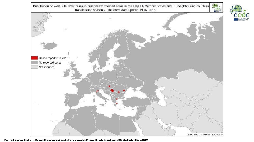 Source: European Centre for Disease Prevention and Control. Communicable Disease Threats Report, week 29.