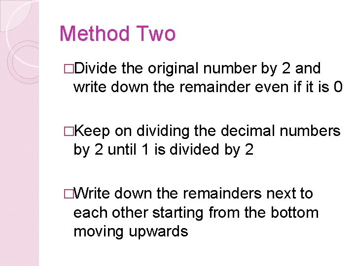 Method Two �Divide the original number by 2 and write down the remainder even