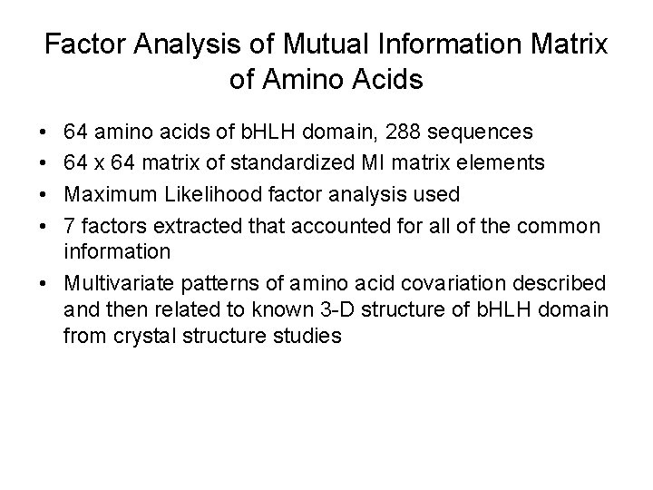 Factor Analysis of Mutual Information Matrix of Amino Acids • • 64 amino acids