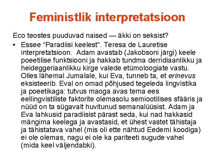 Feministlik interpretatsioon Eco teostes puuduvad naised — äkki on seksist? • Essee “Paradiisi keelest”.