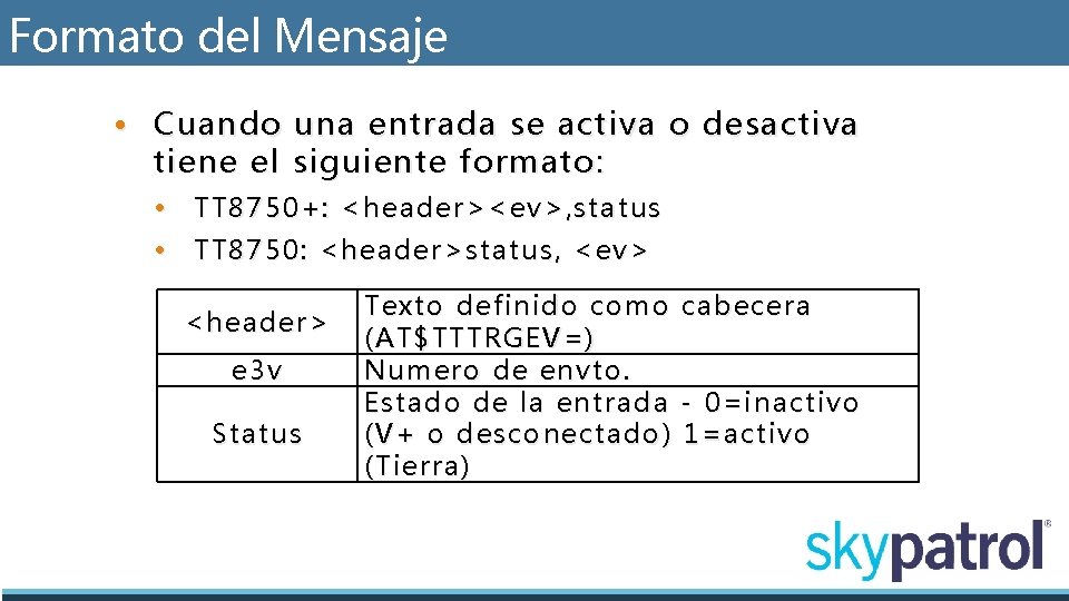 Formato del Mensaje • Cuando una entrada se activa o desactiva tiene el siguiente