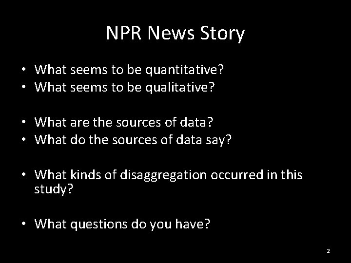 NPR News Story • What seems to be quantitative? • What seems to be