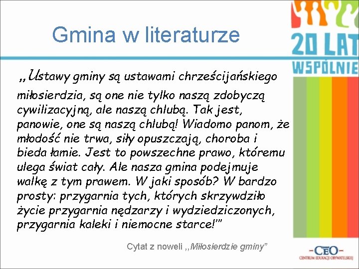 Gmina w literaturze U , , stawy gminy są ustawami chrześcijańskiego miłosierdzia, są one