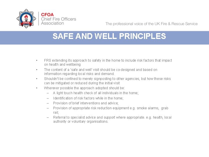 SAFE AND WELL PRINCIPLES • • FRS extending its approach to safety in the