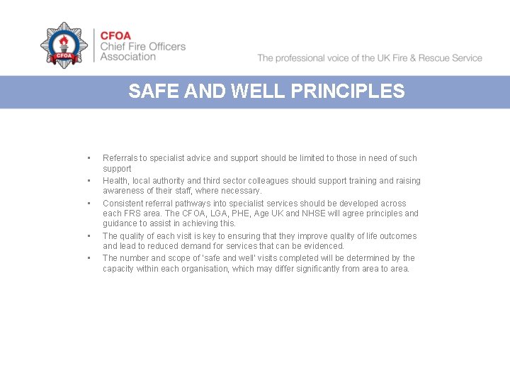 SAFE AND WELL PRINCIPLES • • • Referrals to specialist advice and support should