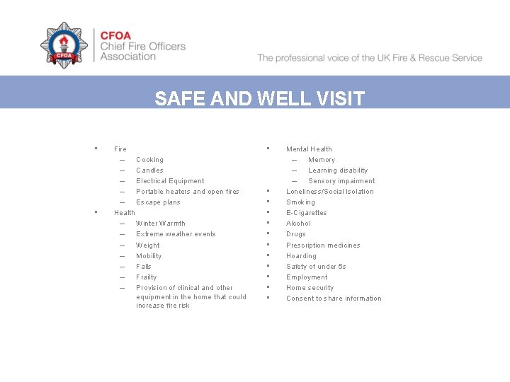 SAFE AND WELL VISIT • • Fire – Cooking – Candles – Electrical Equipment