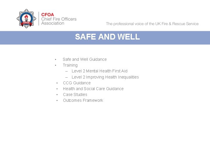 SAFE AND WELL • • • Safe and Well Guidance Training – Level 2