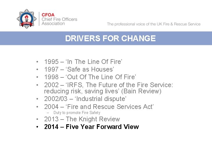 DRIVERS FOR CHANGE • • 1995 – ‘In The Line Of Fire’ 1997 –