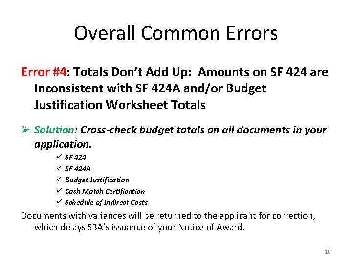 Overall Common Errors Error #4: Totals Don’t Add Up: Amounts on SF 424 are
