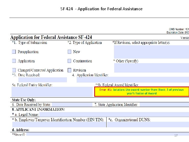 SF 424 - Application for Federal Assistance Error #1: Solution: Use award number from