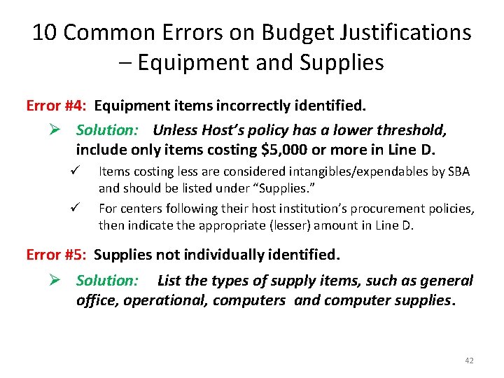 10 Common Errors on Budget Justifications – Equipment and Supplies Error #4: Equipment items