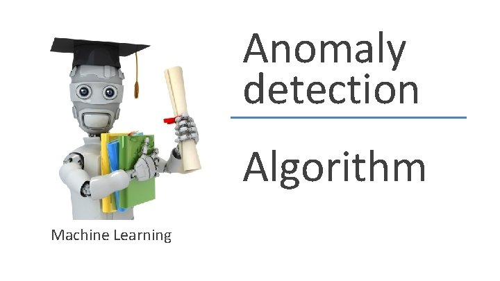Anomaly detection Algorithm Machine Learning 