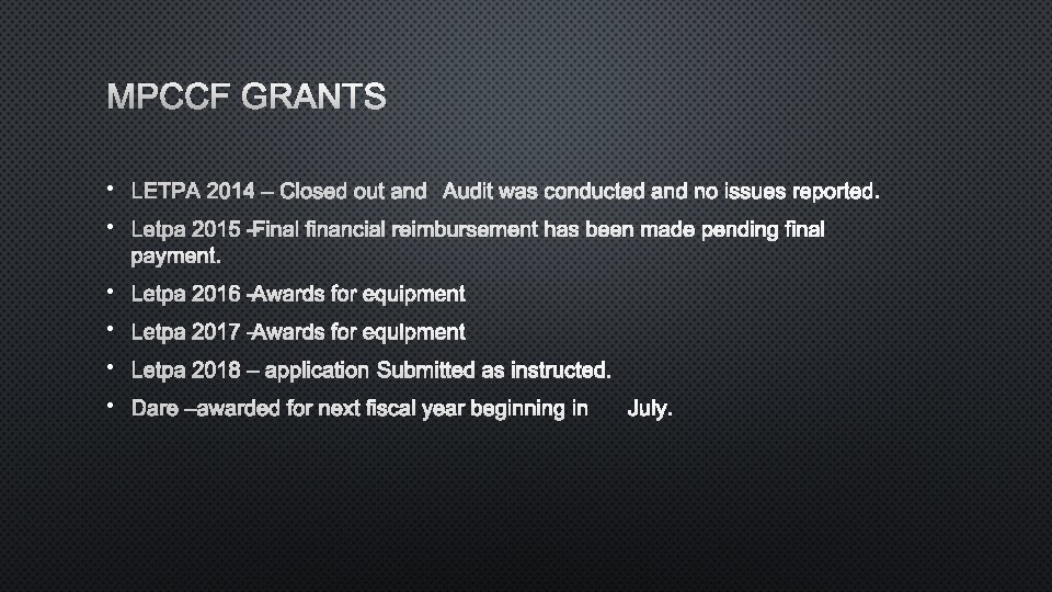 MPCCF GRANTS • LETPA 2014 – CLOSED OUT AND AUDIT WAS CONDUCTED AND NO