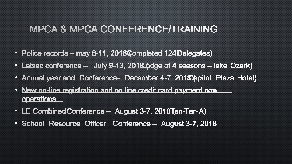 MPCA & MPCA CONFERENCE/TRAINING • POLICE RECORDS – MAY 8 -11, 2018 COMPLETED (