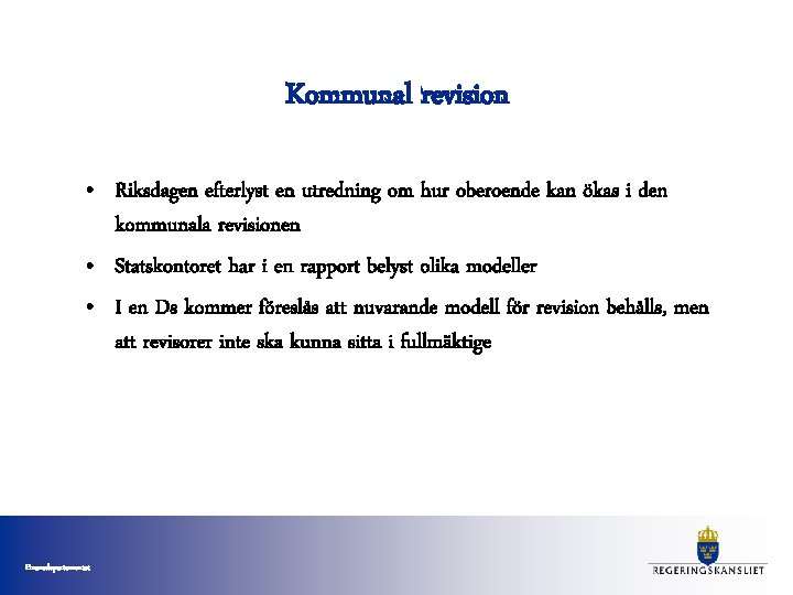 Kommunal revision • Riksdagen efterlyst en utredning om hur oberoende kan ökas i den