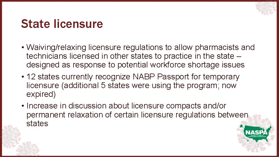 State licensure • Waiving/relaxing licensure regulations to allow pharmacists and technicians licensed in other