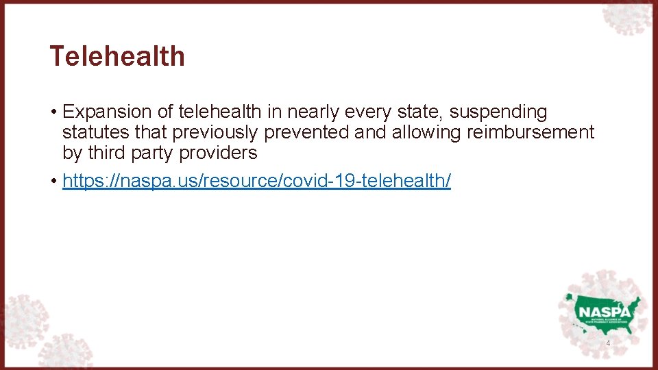 Telehealth • Expansion of telehealth in nearly every state, suspending statutes that previously prevented