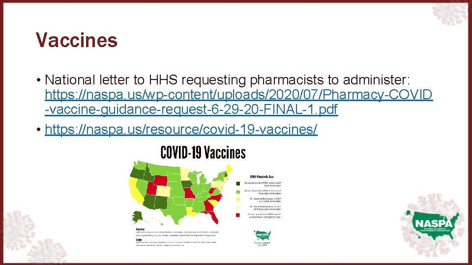 Vaccines • National letter to HHS requesting pharmacists to administer: https: //naspa. us/wp-content/uploads/2020/07/Pharmacy-COVID -vaccine-guidance-request-6