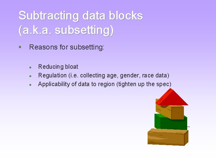 Subtracting data blocks (a. k. a. subsetting) § Reasons for subsetting: l l l Subtracting data blocks (a. k. a. subsetting) § Reasons for subsetting: l l l