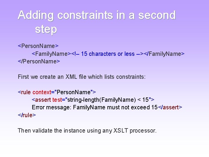 Adding constraints in a second step <Person. Name> <Family. Name><!– 15 characters or less Adding constraints in a second step <Person. Name> <Family. Name><!– 15 characters or less