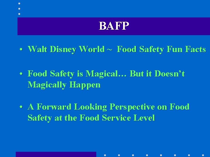 BAFP • Walt Disney World ~ Food Safety Fun Facts • Food Safety is