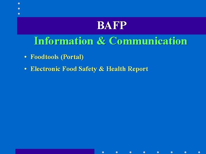 BAFP Information & Communication • Foodtools (Portal) • Electronic Food Safety & Health Report
