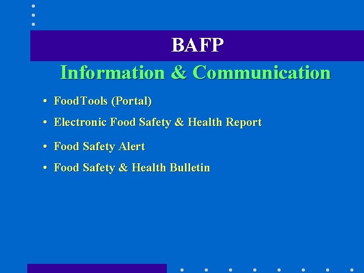 BAFP Information & Communication • Food. Tools (Portal) • Electronic Food Safety & Health