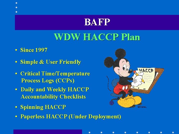 BAFP WDW HACCP Plan • Since 1997 • Simple & User Friendly • Critical