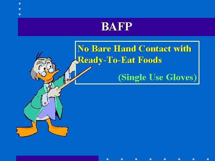 BAFP No Bare Hand Contact with Ready-To-Eat Foods (Single Use Gloves) 