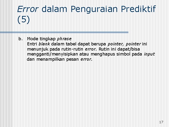 Error dalam Penguraian Prediktif (5) b. Mode tingkap phrase Entri blank dalam tabel dapat