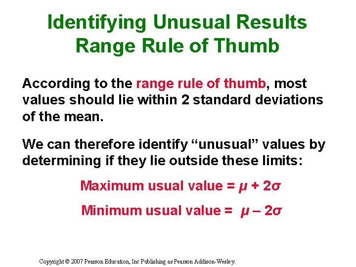 Identifying Unusual Results Range Rule of Thumb According to the range rule of thumb,