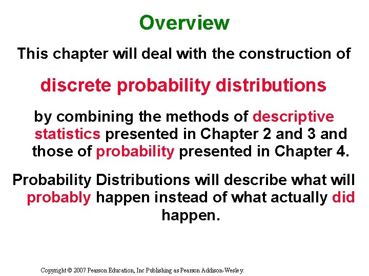 Overview This chapter will deal with the construction of discrete probability distributions by combining