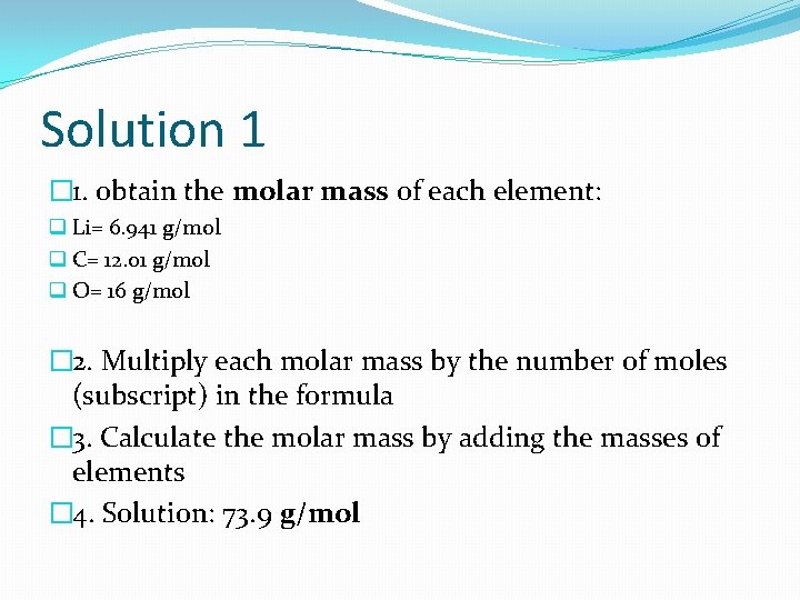 Solution 1 � 1. obtain the molar mass of each element: q Li= 6.