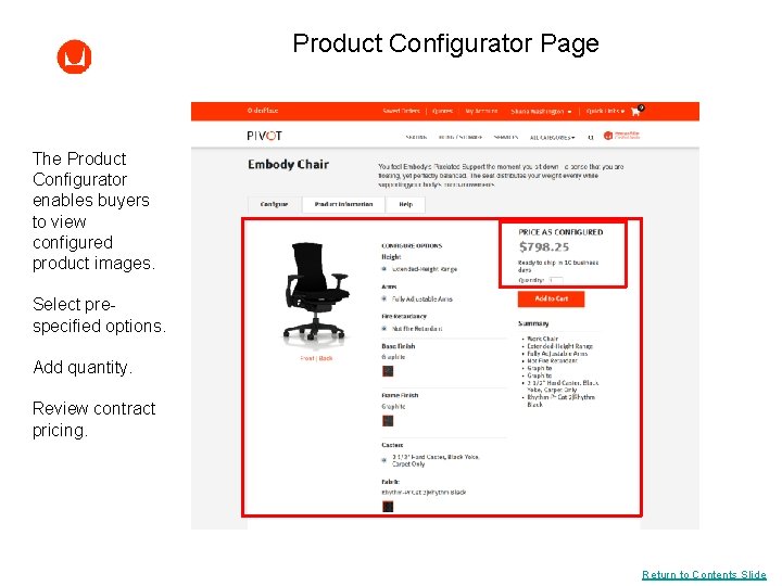 Product Configurator Page The Product Configurator enables buyers to view configured product images. Select