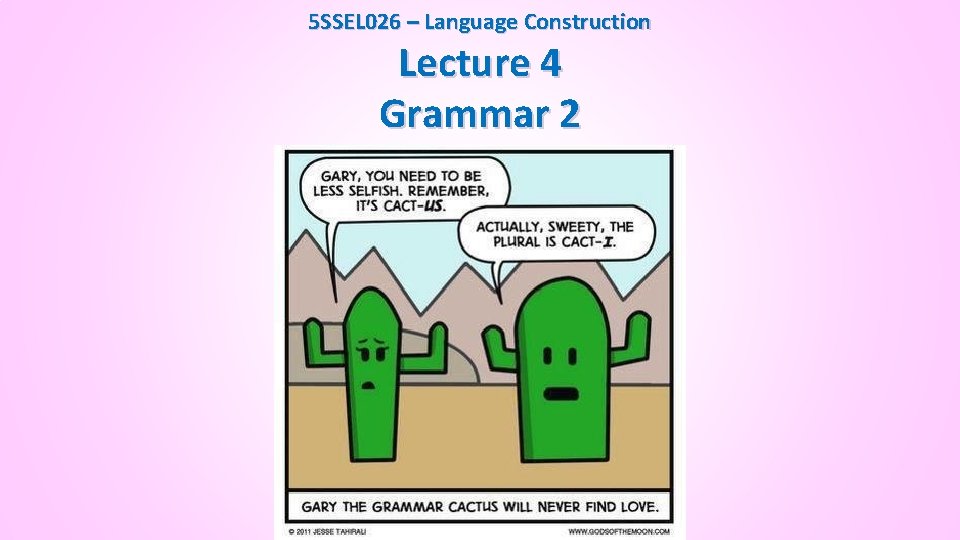 5 SSEL 026 – Language Construction Lecture 4 Grammar 2 