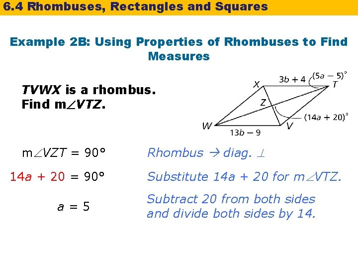 6. 4 Rhombuses, Rectangles and Squares Example 2 B: Using Properties of Rhombuses to