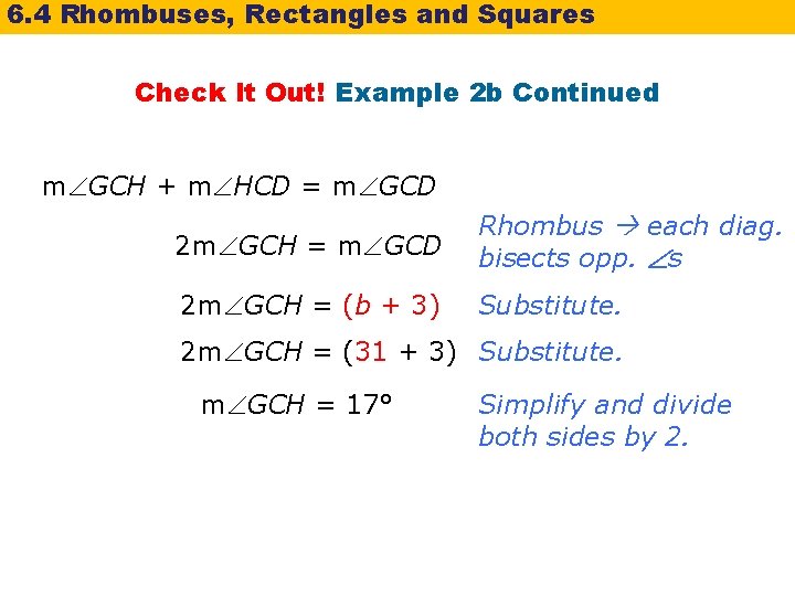 6. 4 Rhombuses, Rectangles and Squares Check It Out! Example 2 b Continued m