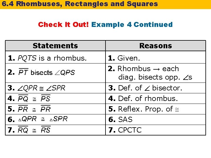 6. 4 Rhombuses, Rectangles and Squares Check It Out! Example 4 Continued Statements 1.
