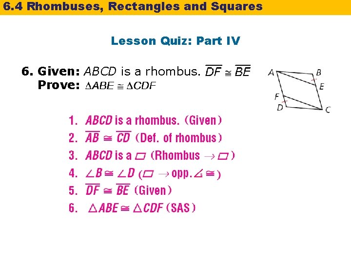 6. 4 Rhombuses, Rectangles and Squares Lesson Quiz: Part IV 6. Given: ABCD is