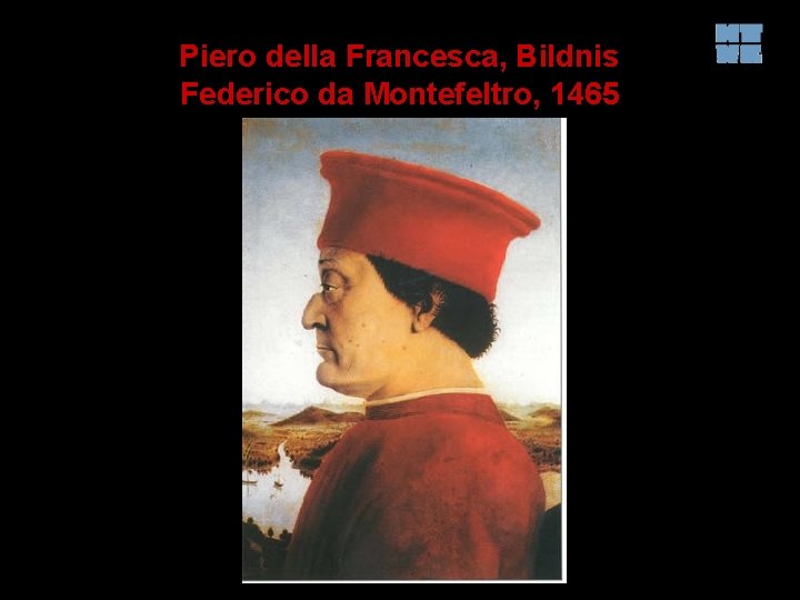 Piero della Francesca, Bildnis Federico da Montefeltro, 1465 