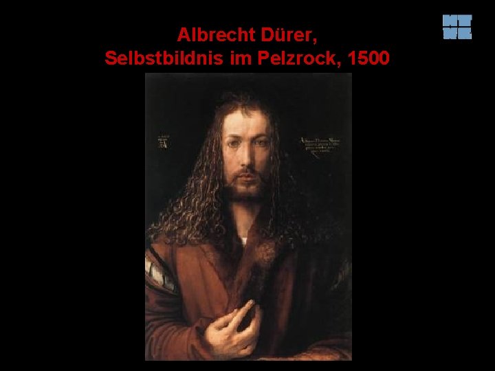 Albrecht Dürer, Selbstbildnis im Pelzrock, 1500 