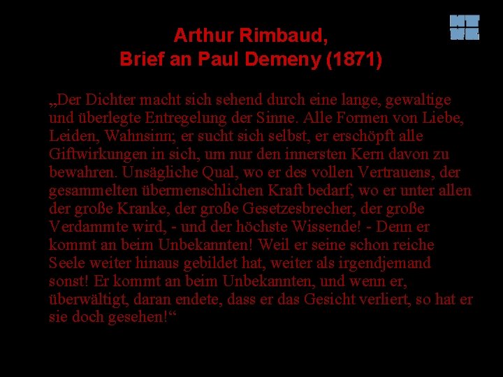 Arthur Rimbaud, Brief an Paul Demeny (1871) „Der Dichter macht sich sehend durch eine