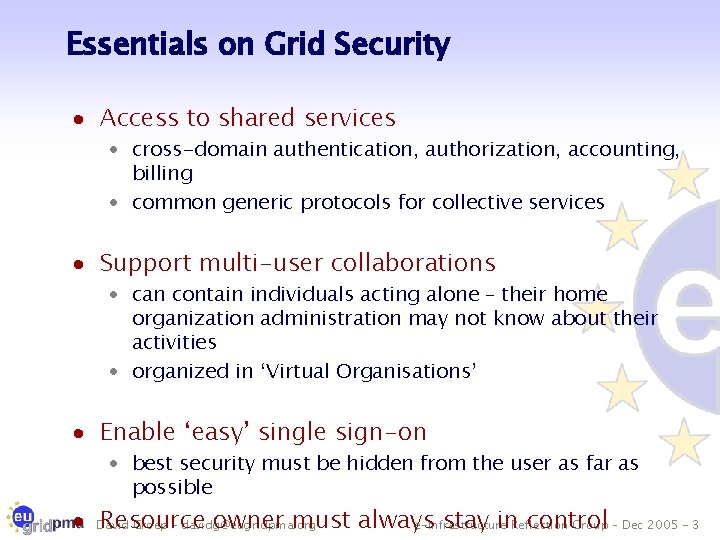 Essentials on Grid Security · Access to shared services · cross-domain authentication, authorization, accounting,