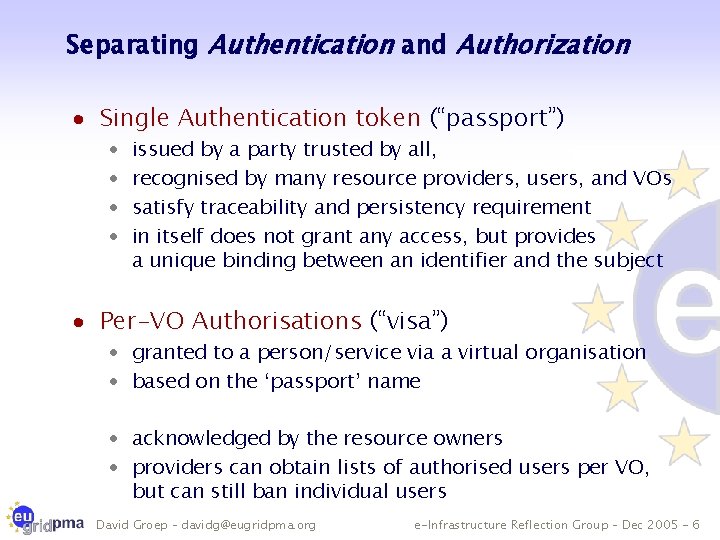 Separating Authentication and Authorization · Single Authentication token (“passport”) · · issued by a