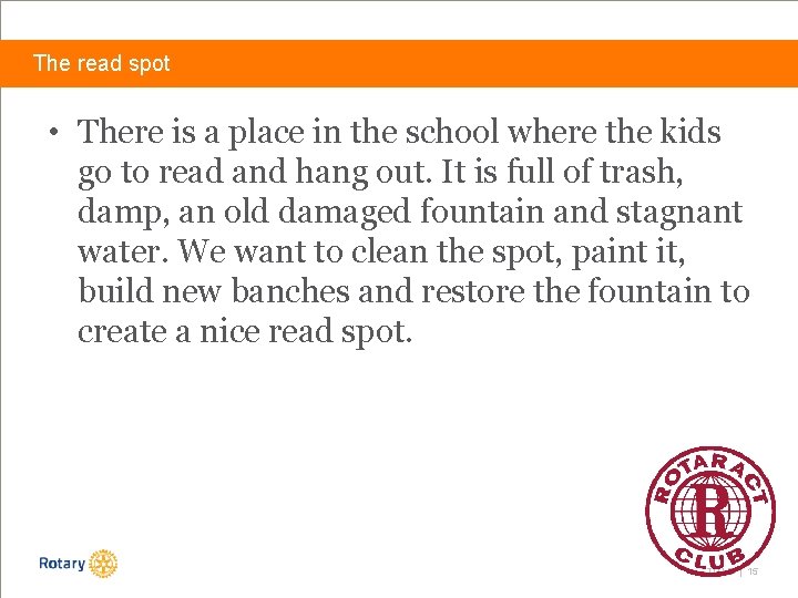 The read spot • There is a place in the school where the kids