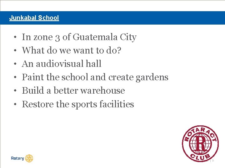 Junkabal School • • • In zone 3 of Guatemala City What do we