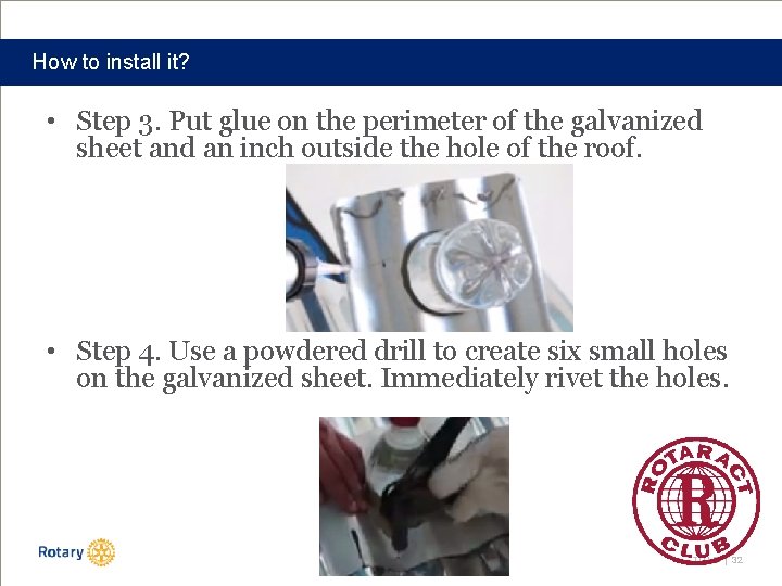 How to install it? • Step 3. Put glue on the perimeter of the